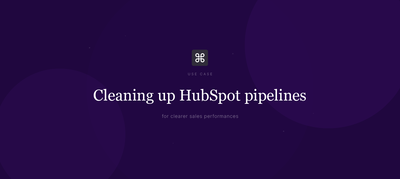 Cleaning up HubSpot pipelines for clearer sales performance