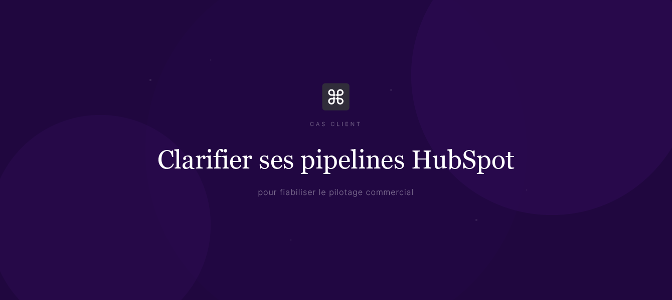Des pipelines surchargés au pilotage commercial fiable